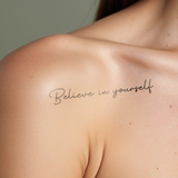Tatuaggio "Believe in yourself"