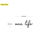 one life Tattoo