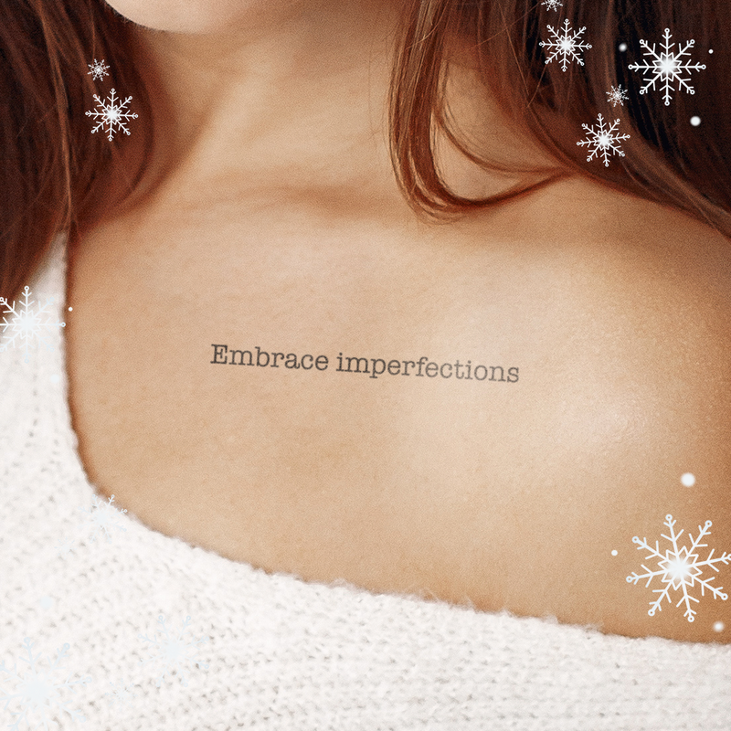 Embrace Imperfections Tattoo